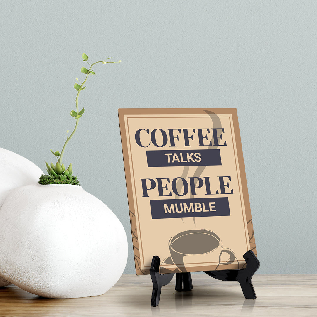 Signs ByLita Coffee talks people mumble, Table Sign (8 x 6")