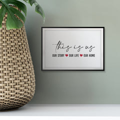 This Is Us, Our Story, Our Life, Our Home UNFRAMED Print Home Decor Wall Art