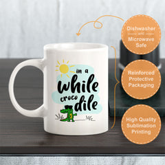 In A While Crocodile Coffee Mug