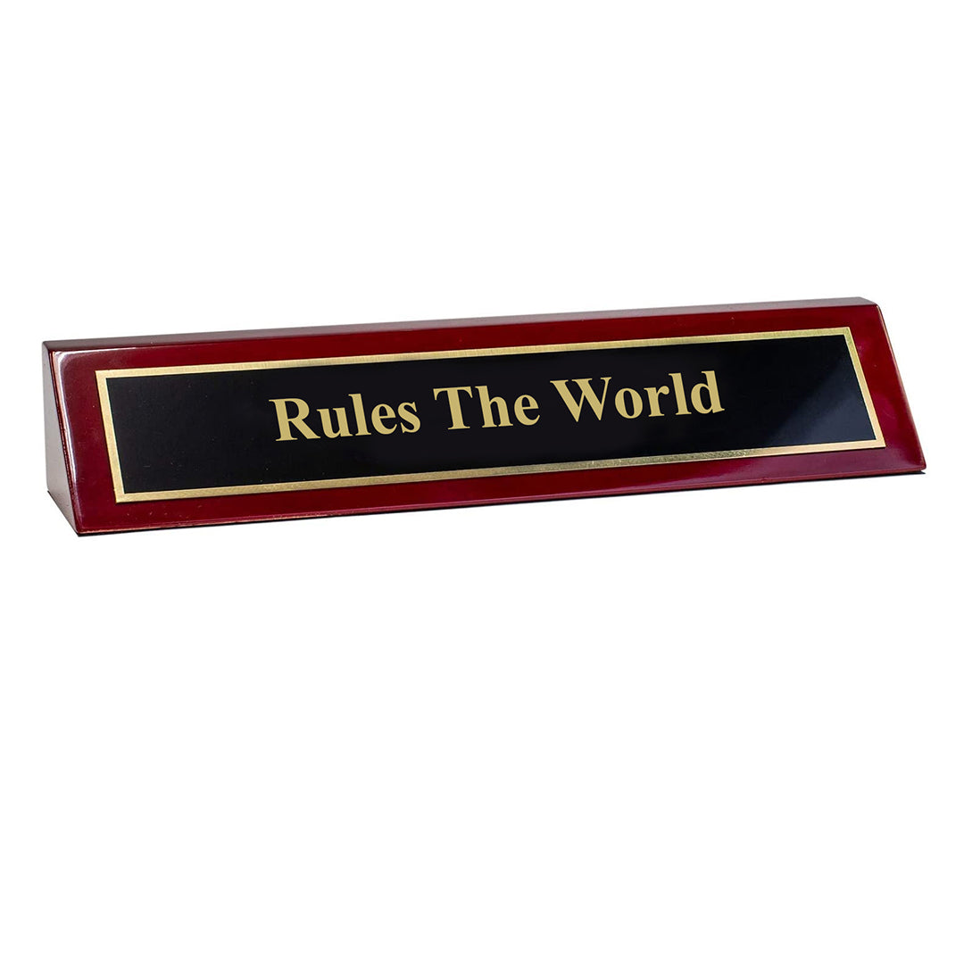 Piano Finished Rosewood Novelty Engraved Desk Name Plate 'Rules The World', 2" x 8", Black/Gold Plate