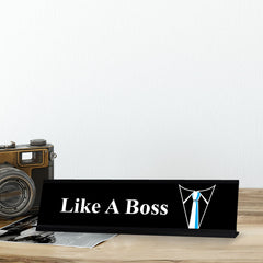 Like A Boss Tie & Shirt, Designer Series Desk Sign, Novelty Nameplate (2 x 8")