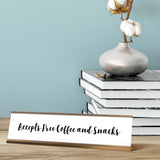 Accepts Free Coffee and Snacks Desk Sign, novelty nameplate (2 x 8")