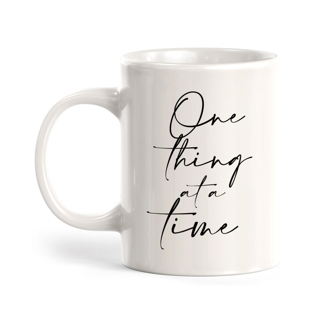 One Thing At A Time Coffee Mug