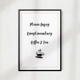 Please Enjoy Complimentary Coffee & Tea UNFRAMED Print Coffee Decor Wall Art