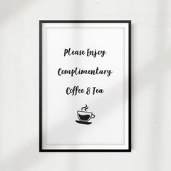 Please Enjoy Complimentary Coffee & Tea UNFRAMED Print Coffee Decor Wall Art