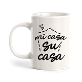 Mi Casa Su Casa Coffee Mug