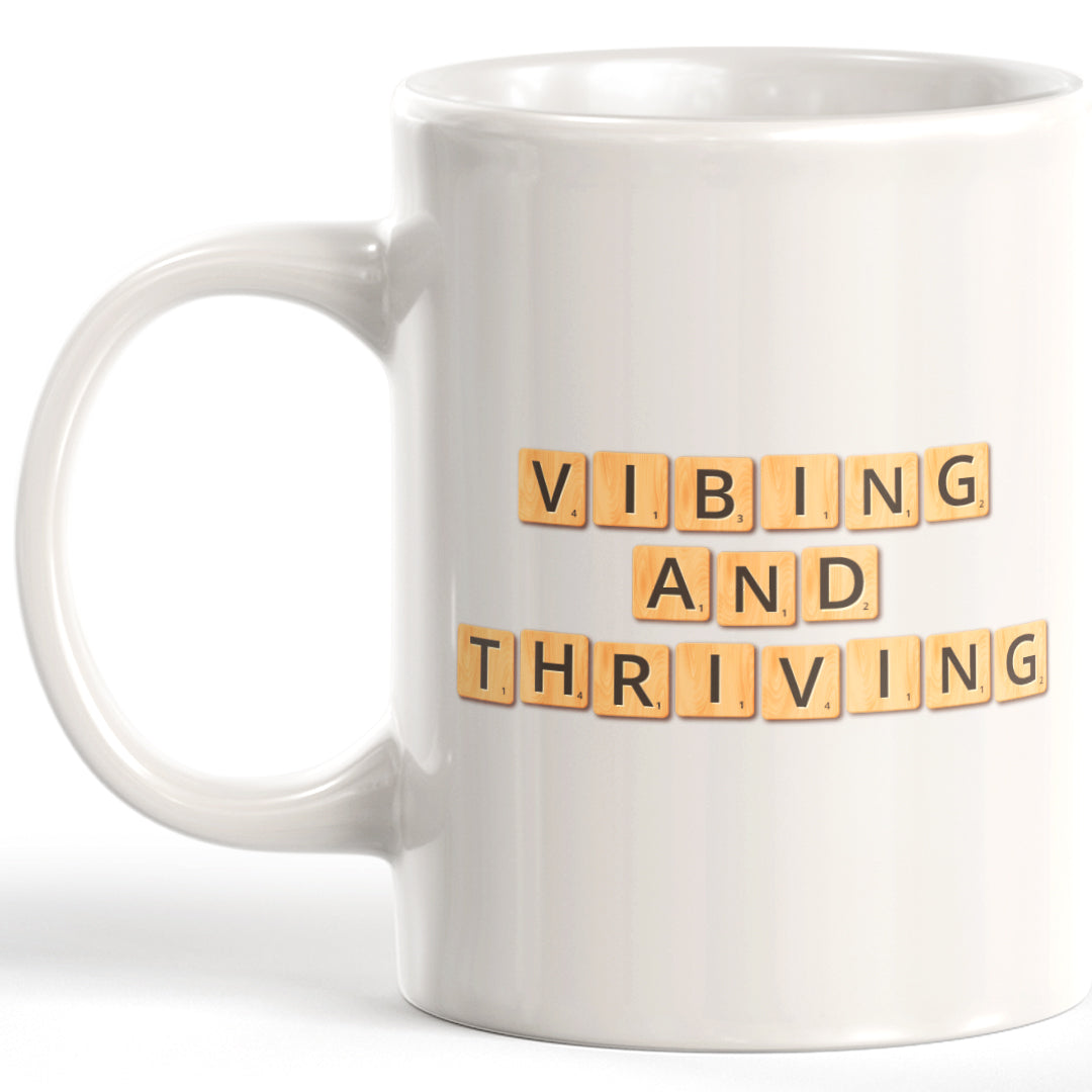 Vibing And Thriving Coffee Mug