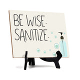 Signs ByLITA Be Wise Sanitize, Hygiene Sign, 6" x 8"