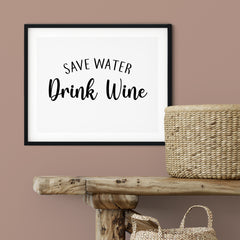 Save Water Drink Wine UNFRAMED Print Kitchen Bar Wall Art