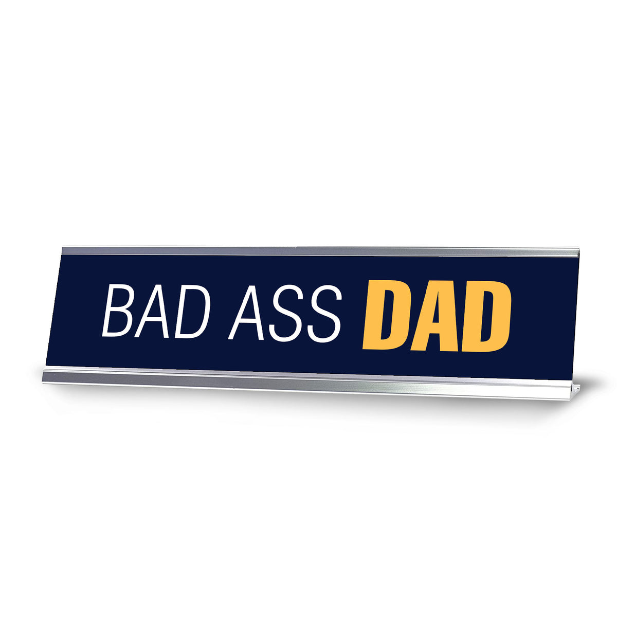 Bad Ass Dad, Navy Blue Silver Frame Desk Sign (2 x 8")