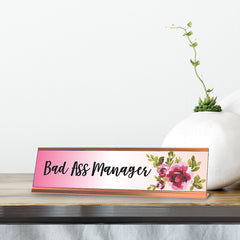 Bad Ass Manager, Floral Designer Desk Sign (2 x 8")