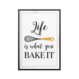 Life Is What You Bake It UNFRAMED Print Décor Wall Art