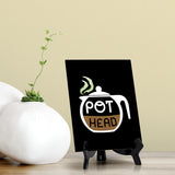 Signs ByLITA Pot Head V2- Colored, Table Sign, 6" x 8"