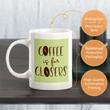 Coffee is for closers Coffee Mug