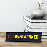 Overworked, Battery Black Frame, Desk Sign (2x8”)