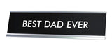 BEST DAD EVER Novelty Desk Sign