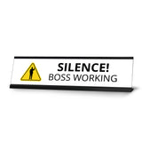 Silence Boss Working, Black Frame Desk Sign (2x8¨)