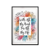 With All My Heart For All My Life UNFRAMED Print New Novelty Wall Art