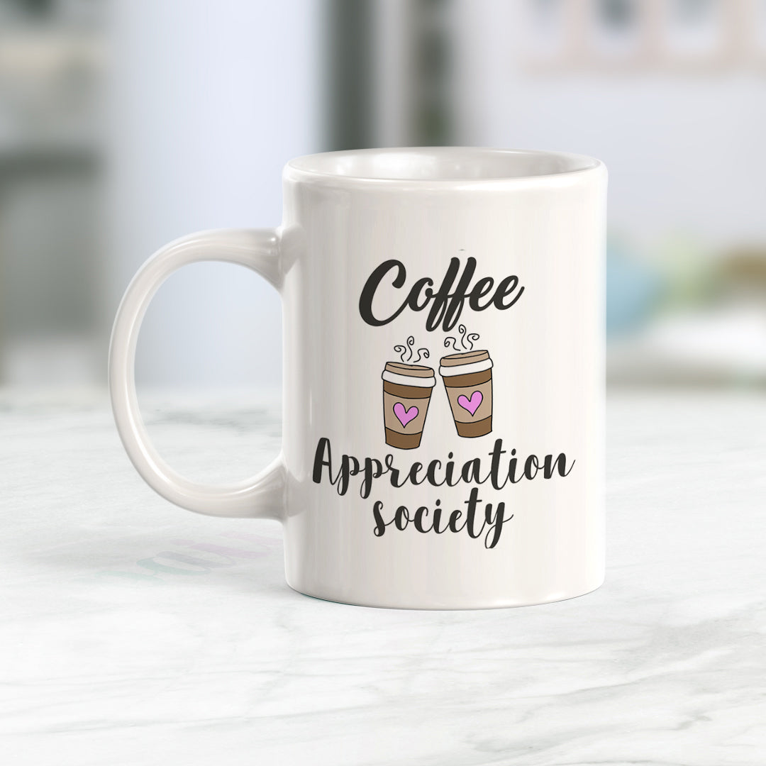 Coffee appreciation society, Novelty Coffee Mug Drinkware Gift