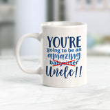 You're going to be an amazing (babysitter) Uncle!! Novelty Coffee Mug Drinkware Gift
