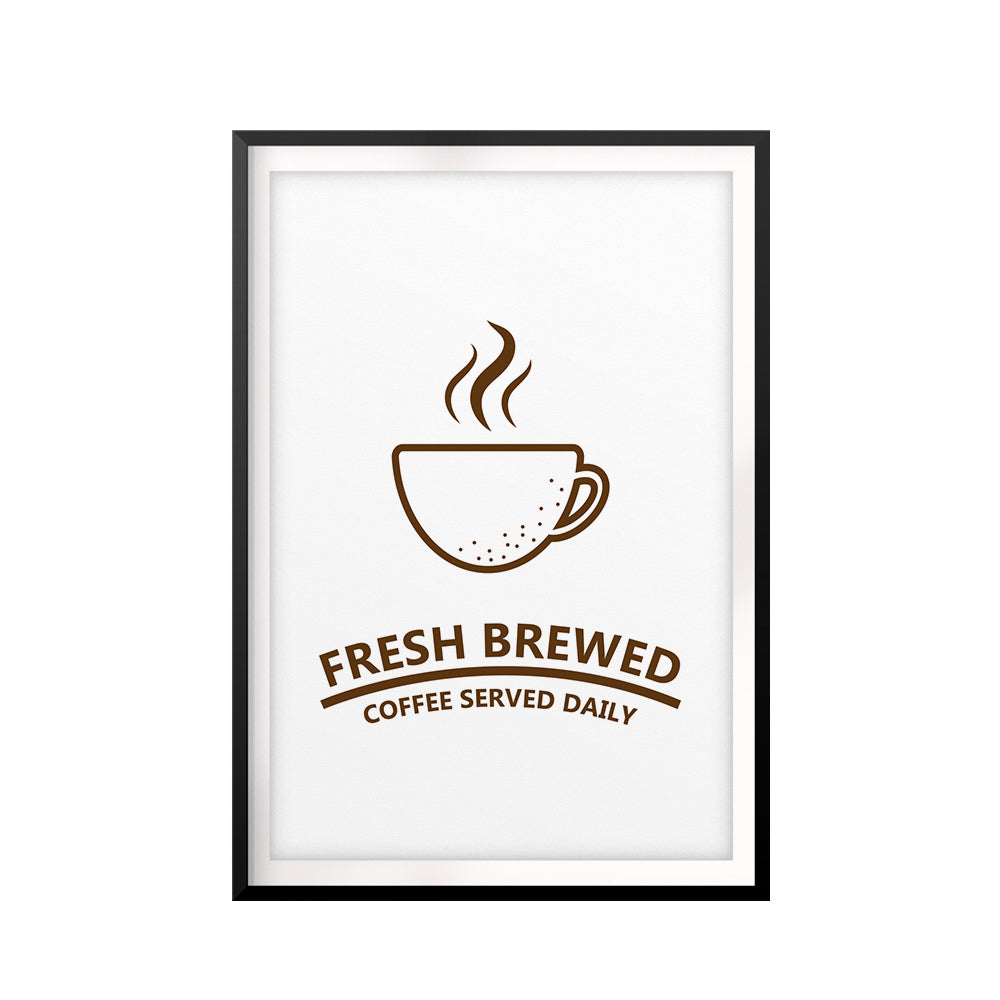 Fresh Brewed Coffee Served Daily UNFRAMED Print Home Decor Wall Art