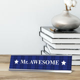 Mr. Awesome, Designer Series Desk Sign 2 x 8")