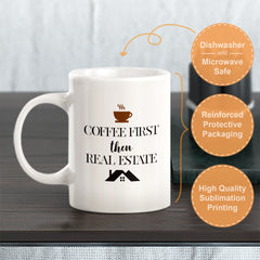 Coffee First Then Real Estate Coffee Mug