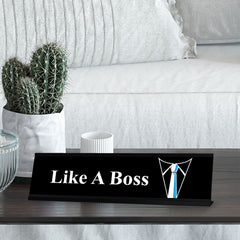 Like A Boss Tie & Shirt, Designer Series Desk Sign, Novelty Nameplate (2 x 8")