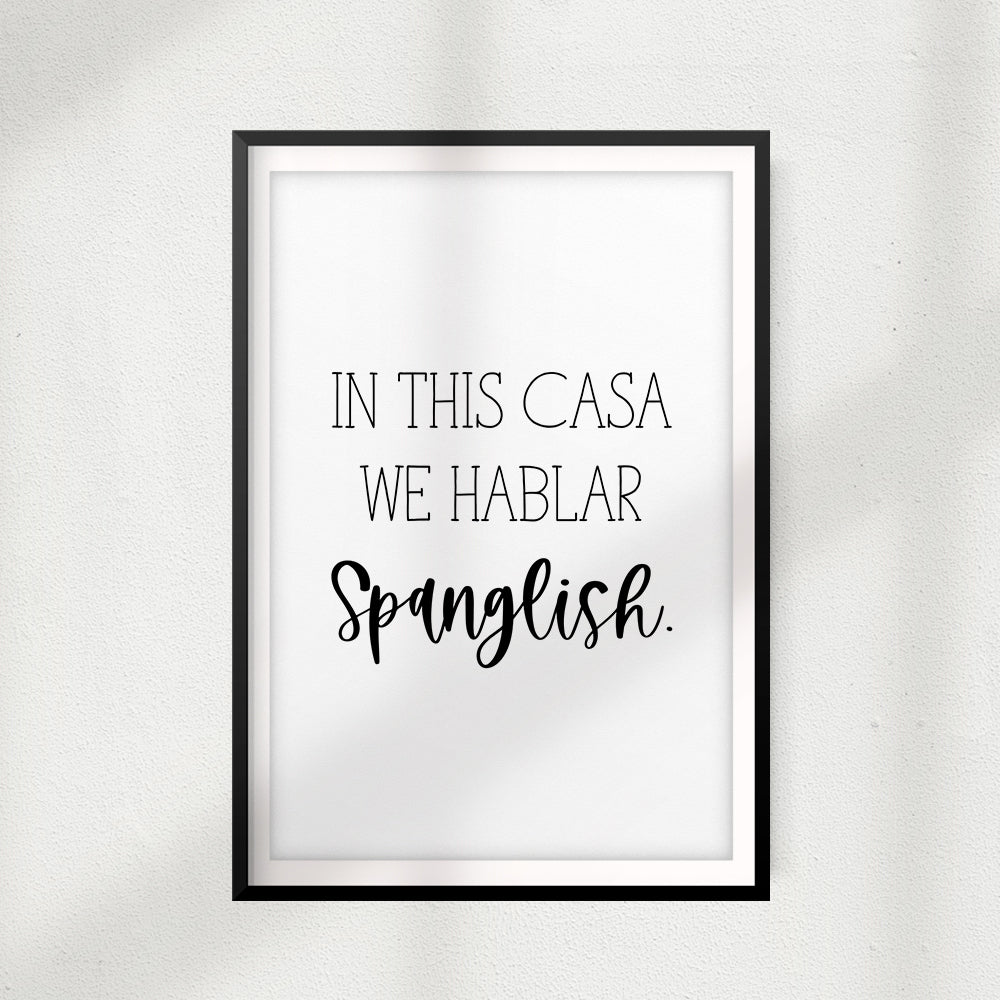 In This Casa We Hablar Spanglish UNFRAMED Print Décor Wall Art