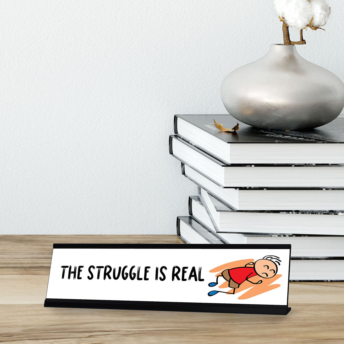 The Struggle is Real Stick People Desk Sign, Novelty Nameplate (2 x 8")