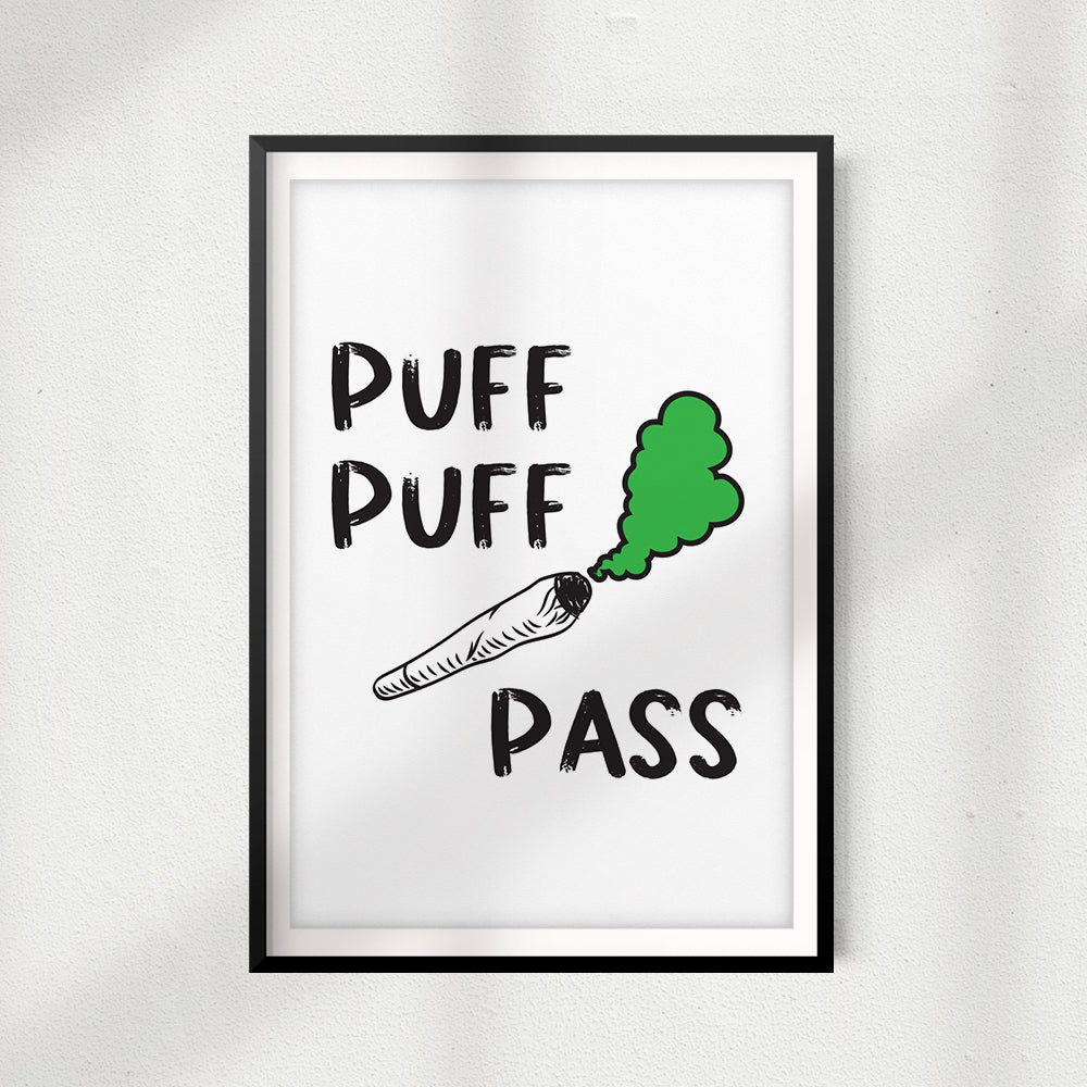 Puff Puff Pass UNFRAMED Print Stoner Wall Art