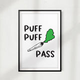 Puff Puff Pass UNFRAMED Print Stoner Wall Art