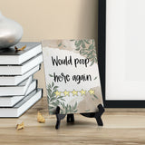 Would Poop Here Again Table Sign with Green Leaves Design (6 x 8")