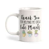 Thank You For Helping Me Grow Coffee Mug