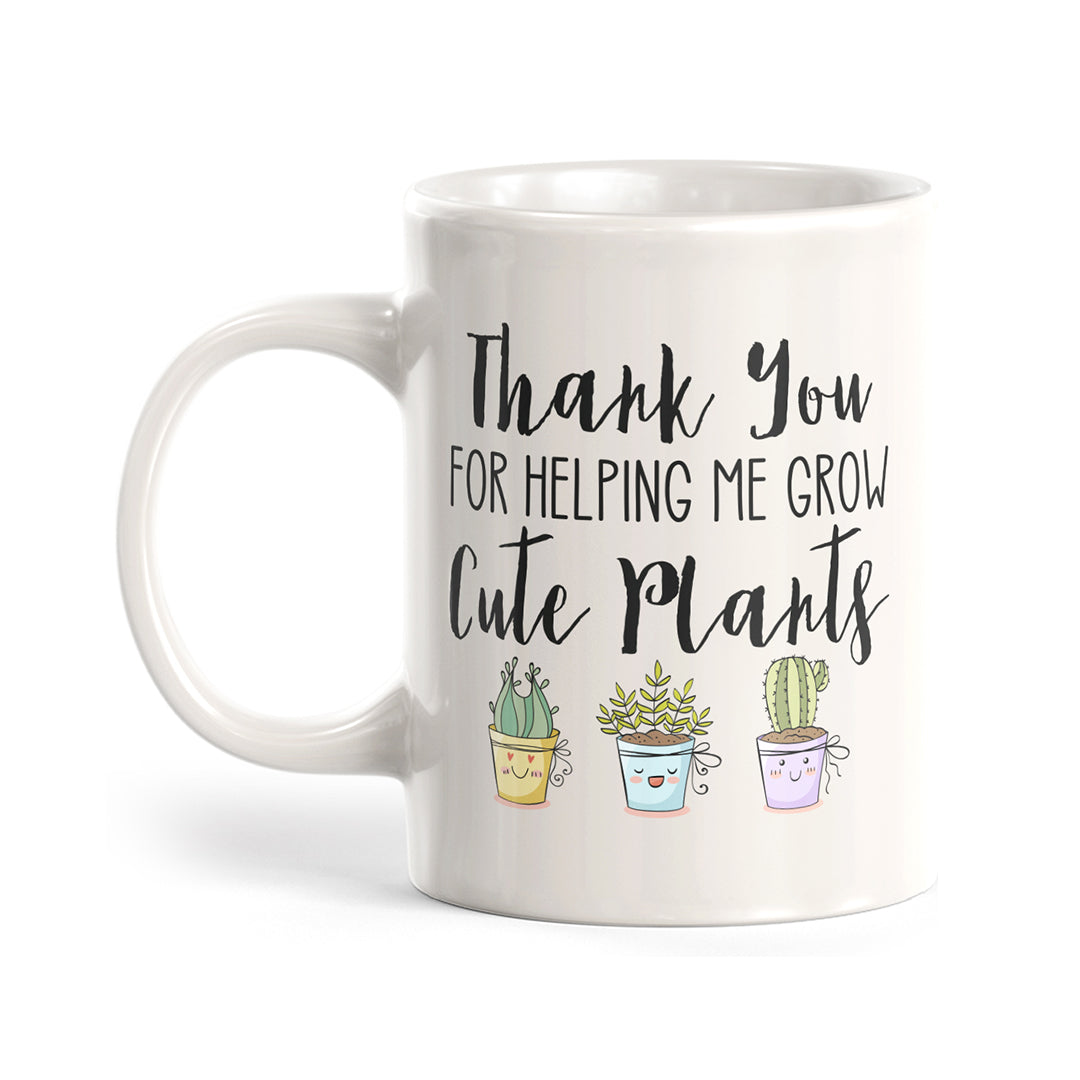 Thank You For Helping Me Grow Coffee Mug