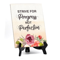 Strive for Progress not Perfection Table or Counter Sign with Easel Stand, 6" x 8"