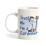 Trust me, I'm a Gardener Coffee Mug