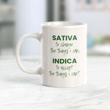 Sativa To Change The Things I Can Indica To Accept The Things I Can't Coffee Mug