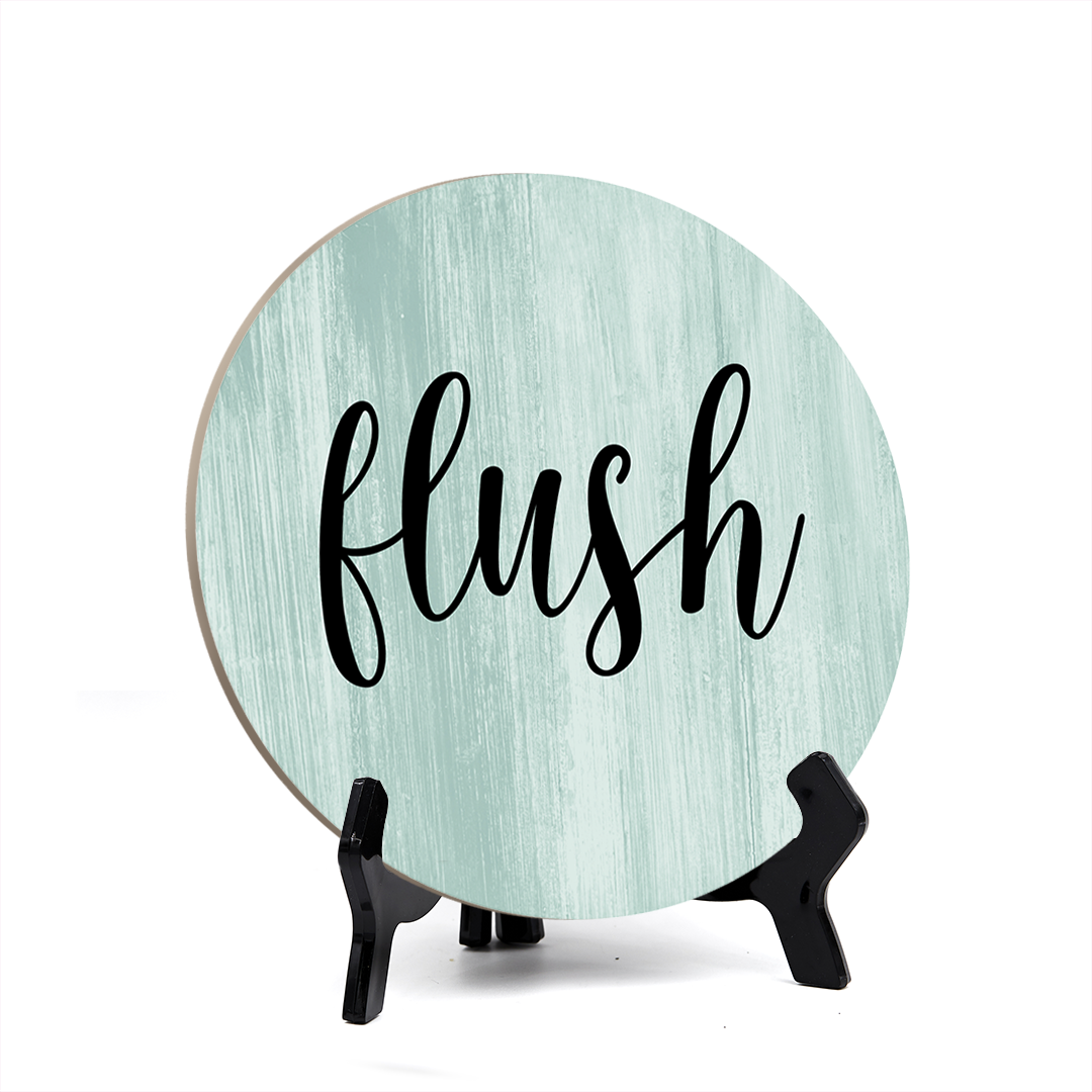 Round Flush, Decorative Bathroom Table Sign with Acrylic Easel (5 x 5")