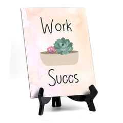 Work Succs Table or Counter Sign with Easel Stand, 6" x 8"