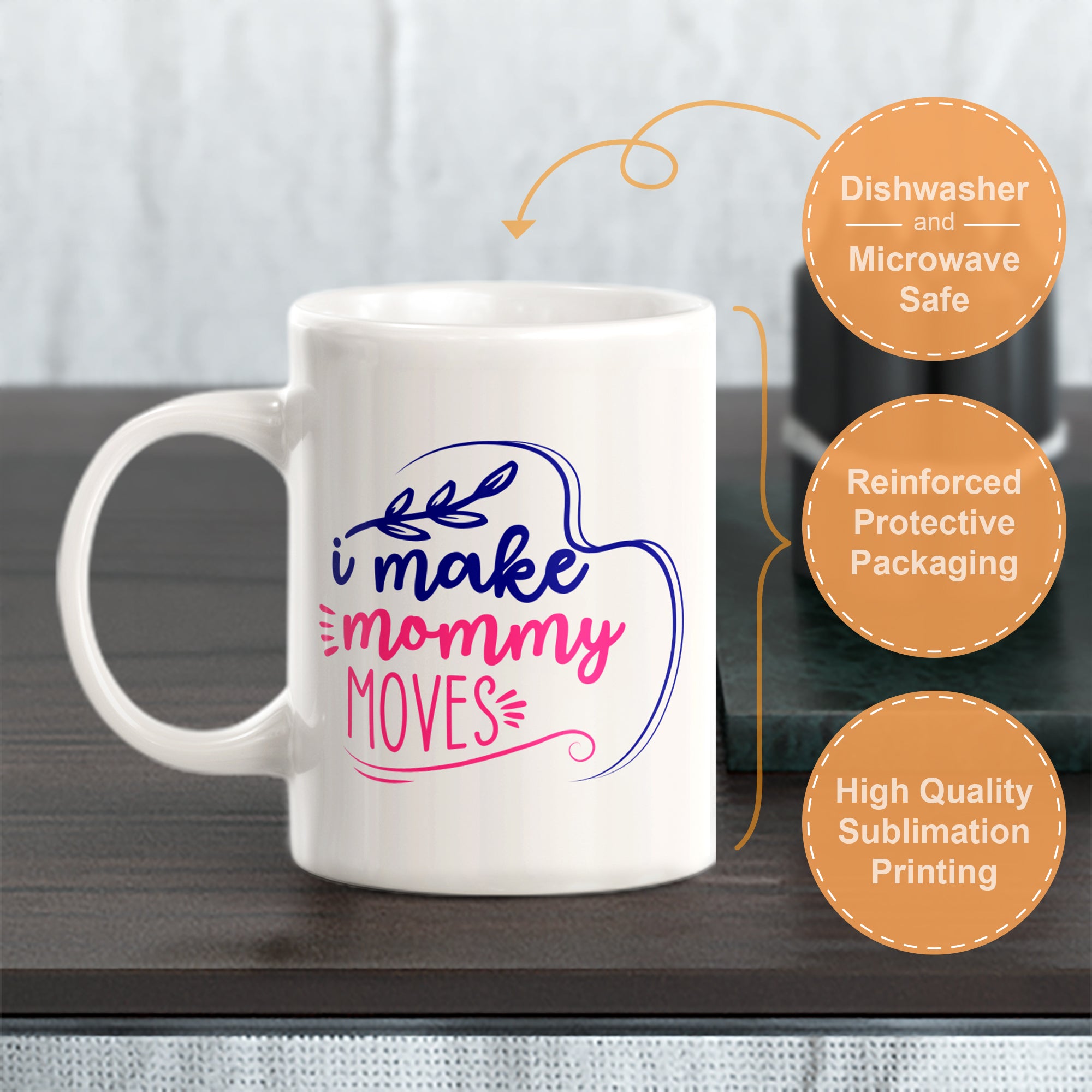 I Make Mommy Moves Coffee Mug