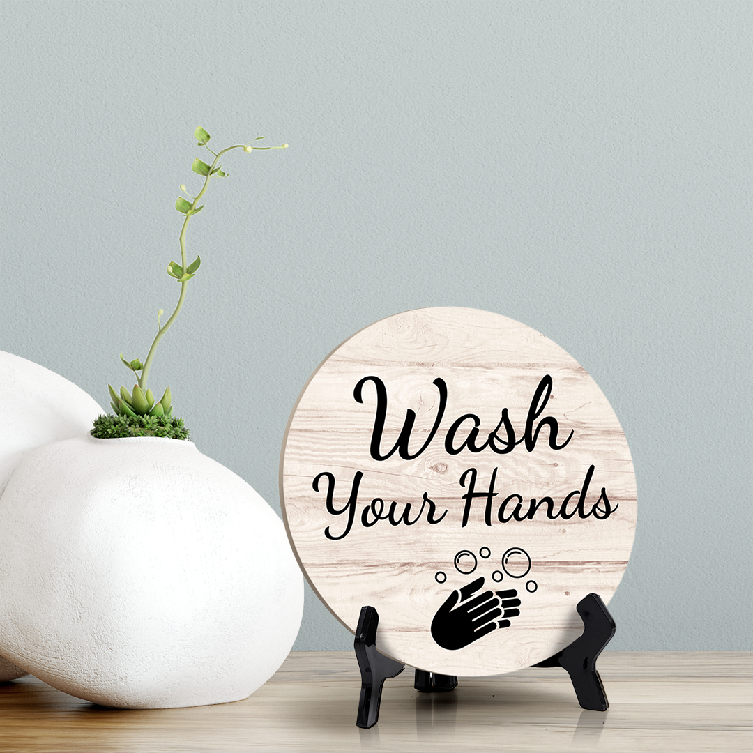Round Wash Your Hands, Decorative Bathroom Table Sign with Acrylic Easel (5 x 5")