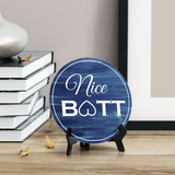 Round Nice Butt, Decorative Bathroom Table Sign with Acrylic Easel (5 x 5")
