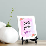 Girls Girls Girls Table or Counter Sign with Easel Stand, 6" x 8"