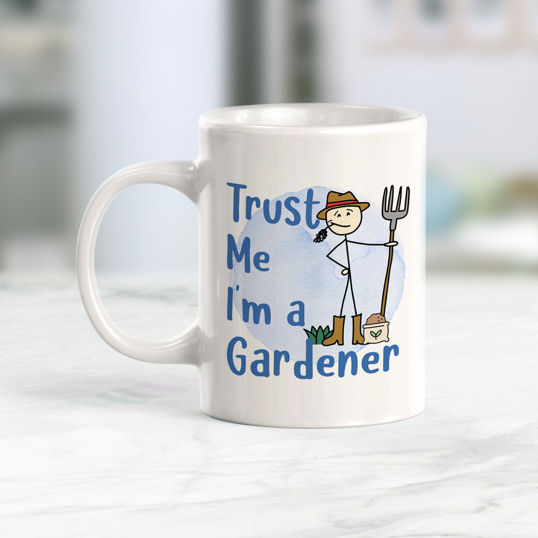 Trust me, I'm a Gardener Coffee Mug