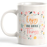 Enjoy The Little Things Coffee Mug