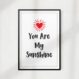 You Are My Sunshine UNFRAMED Print Home Décor, Quote Wall Art
