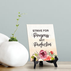 Strive for Progress not Perfection Table or Counter Sign with Easel Stand, 6" x 8"