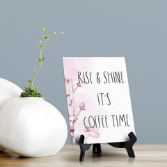 Rise & Shine It's Coffee Time Table Sign with Easel, Floral Vine Design (6 x 8")