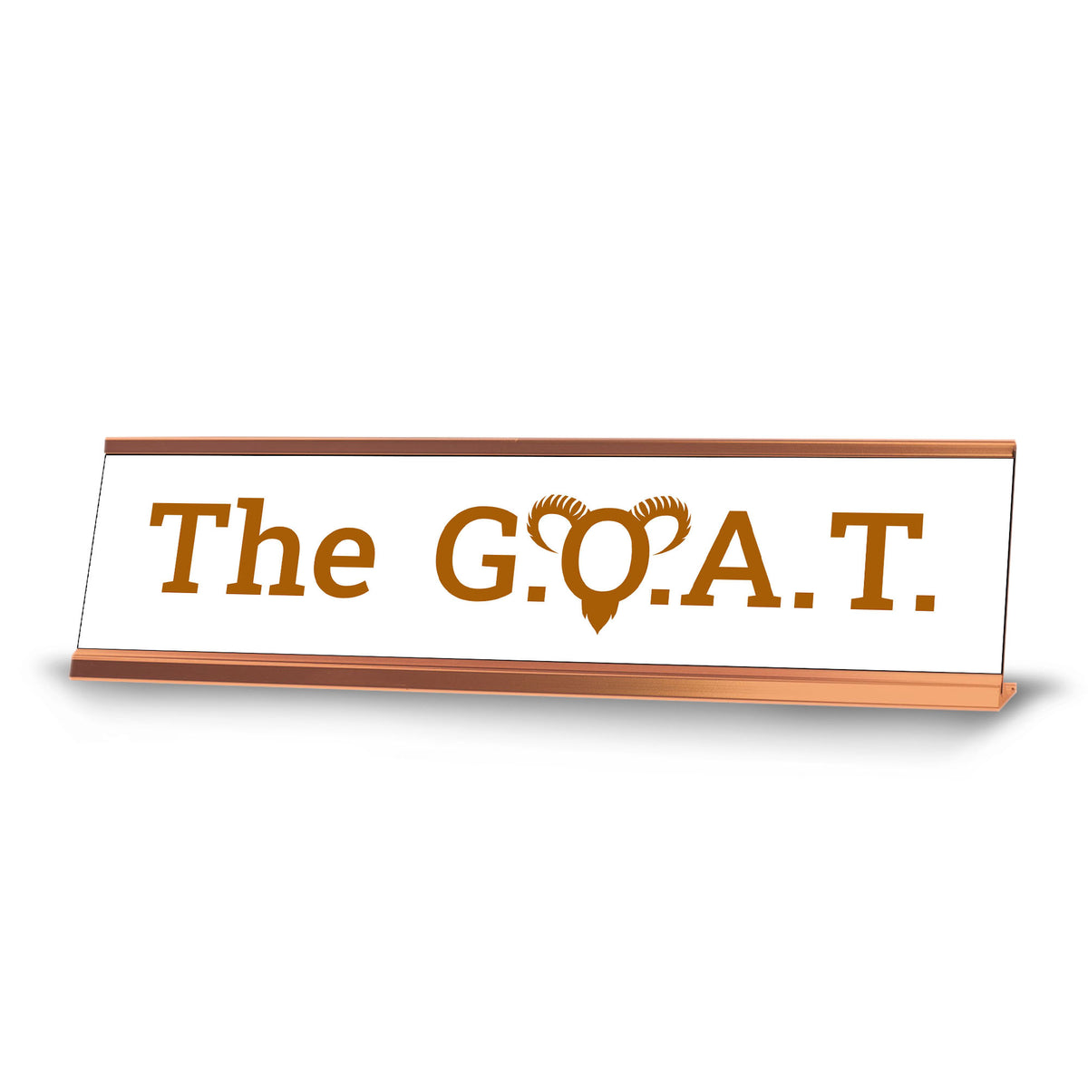 The G.O.A.T. Novelty Desk Sign (2x8")